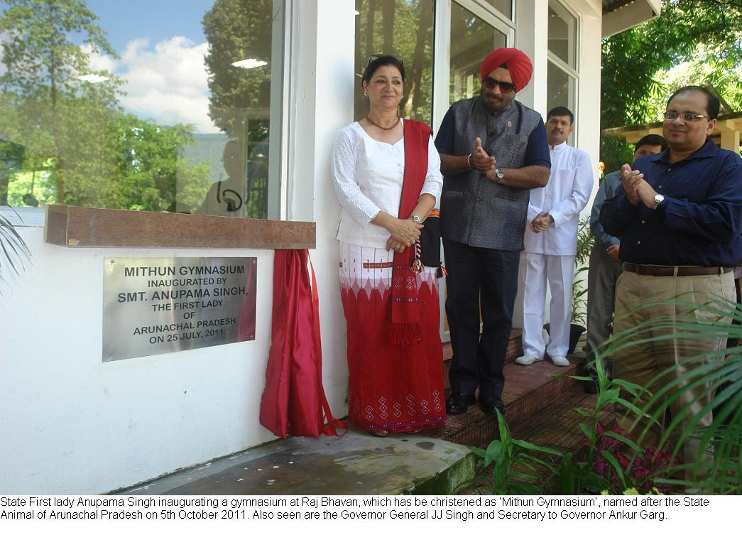 State First lady Anupama Singh inaugurating a gymnasium at Raj Bhavan, which has be christened as Mithun Gymnasium, named after the State Animal of Arunachal Pradesh: 05/10/2011. Also seen are the Governor General JJ Singh and Secretary to Governor Ankur Garg