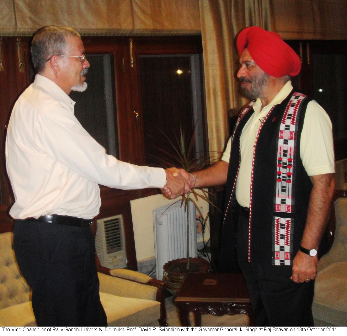 The new Vice Chancellor of Rajiv Gandhi University, Doimukh, Prof. David R. Syiemlieh called on the Governor General JJ Singh at Raj Bhavan:18/10/2011