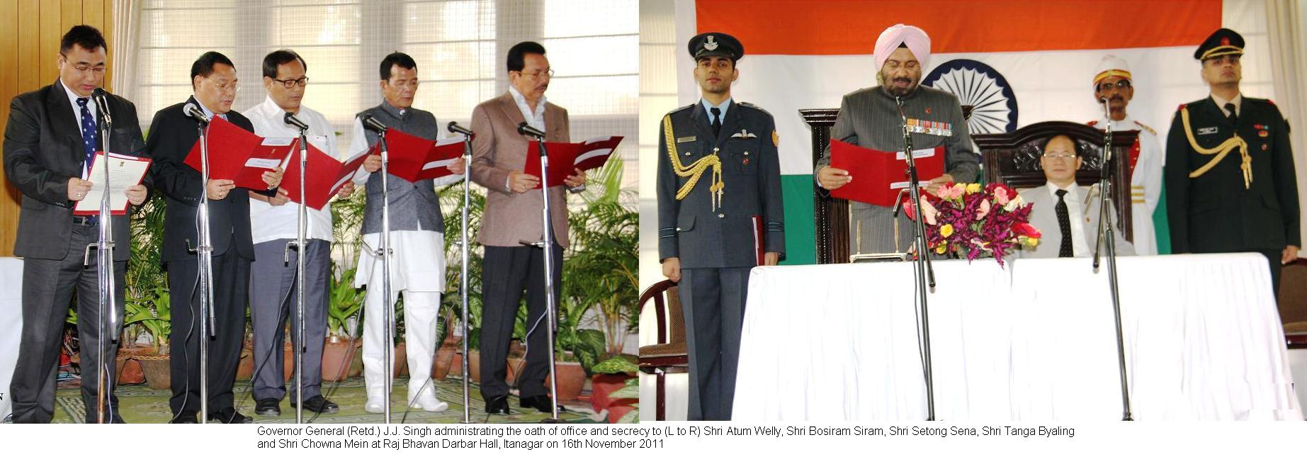 Governor Gen (Retd.) administrating the oath of office and secrecy to (L to R) Shri Atum Welley, Shri Bosiram Siram, Shri Setong Sena, Shri Tanga Byaling and Shri Chowna Mein at Raj Bhavan Darbar Hall, Itanagar:16/11/2011