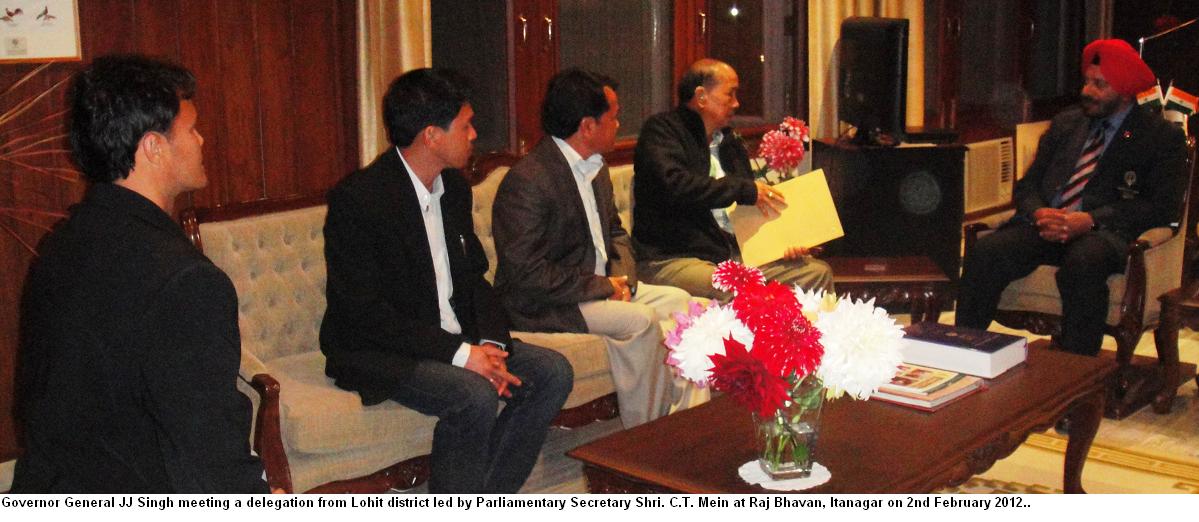 Governor General JJ Singh meeting a delegation from Lohit district led by Parliamentary Secretary Shri C.T. Mein at Raj Bhavan, Itanagar: 02/02/2012