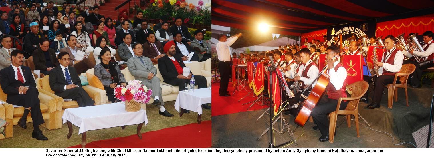 Governor General JJ Singh along with Chief Minister Nabam Tuki and other dignitaries attending the symphony presented by Indian Army Symphony Band at Raj Bhavan, Itanagar on the eve of Statehood Day: 19/02/2012