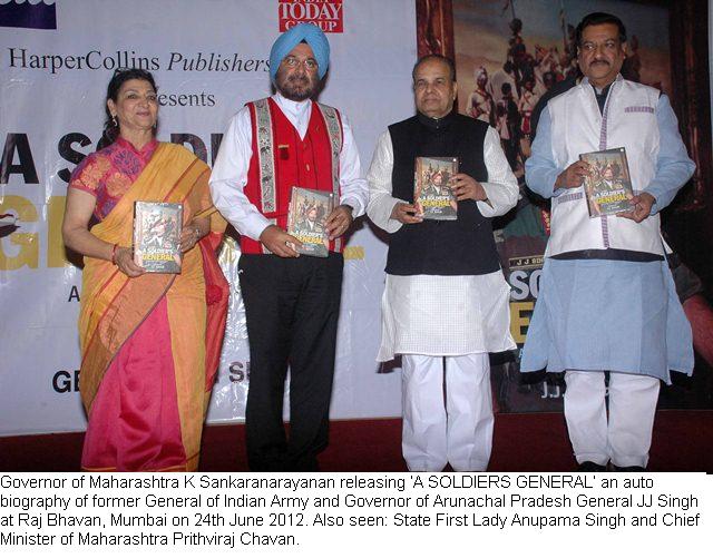 Governor of Maharashtra K Sankaranarayanan releasing 'A SOLDIERS GENERAL' an autobiography of former General of Indian Army and Governor of Arunachal Pradesh General JJ Singh at Raj Bhavan, Mumbai. Also seen are State First Lady Anupama Singh and Chief Minister of Maharashtra Prithviraj Chavan : 24/06/2012