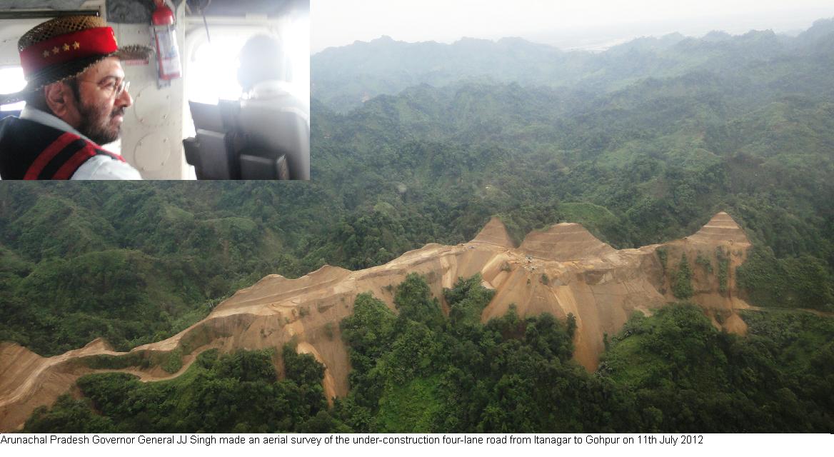 Governor General JJ Singh made an aerial survey of the under-construction four-lane road from Itanagar to Gohpur: 11/07/2012