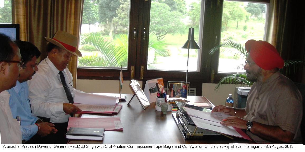 Governor General (Retd.) JJ Singh with Civil Aviation Commissioner Tape Bagra and Civil Aviation Officials at Raj Bhavan, Itanagar: 08/08/2012