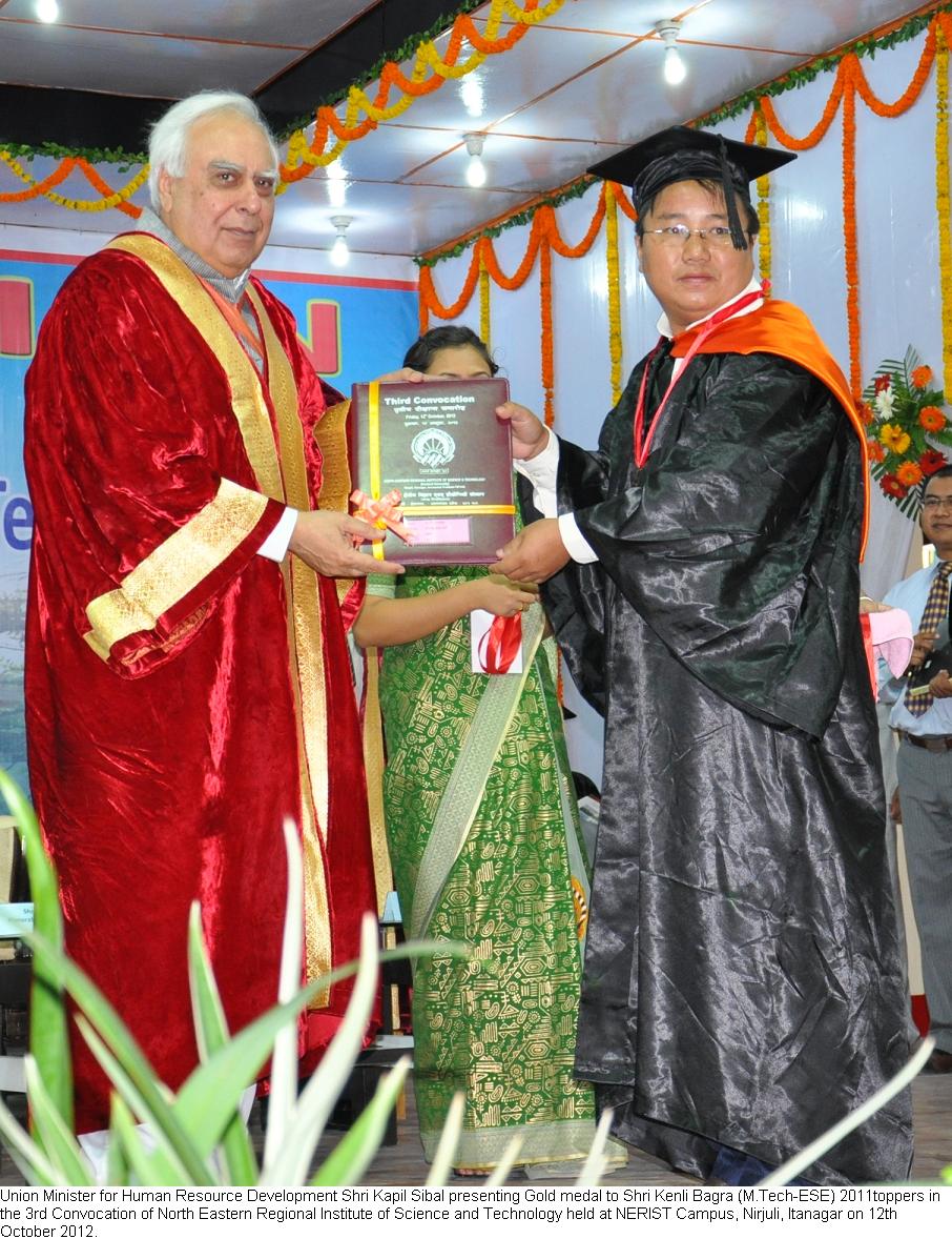 Union Minister for Human Resource Development Shri Kapil Sibal presenting Gold Medal to Shri Kenli Bagra (M.TECH- ECE) 2011 Toppers in the 3rd convocation of North Eastern Regional Institute of Science and Technology,Nirjuli,Itanagar: 12/10/2012