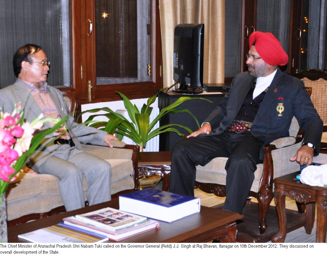 The Chief Minister of Arunachal Pradesh Shri Nabam Tuki called on the Governor General (Retd) J.J. Singh at Raj Bhavan, Itanagar:10/12/2012